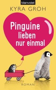 Pinguine lieben nur einmal von Kyra Groh