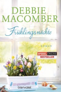 Frühlingsnächte von Debbie Macomber aus dem Blanvalet Verlag