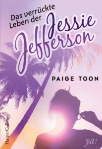 das verrückte Leben der Jessie Jefferson von Paige Toon erschienen im Harper Collins ya! Verlag