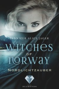 Witches of Norway - Nordlichtzauber von Jennifer Alice Jager aus dem Dark Diamonds Verlag