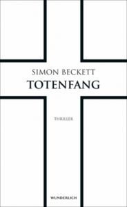 Totenfang von Simon Beckett erschienen im Wunderlich Rowohlt Verlag