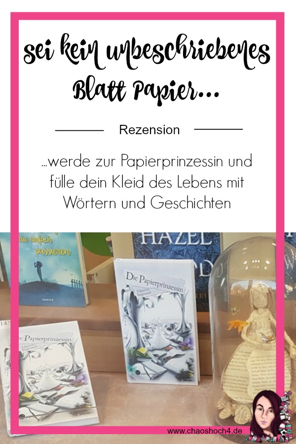 Die Papierprinzessin von Fabienne Siegmund erschrienen im Papierverzierer Verlag - Rezension von Chaoshoch4